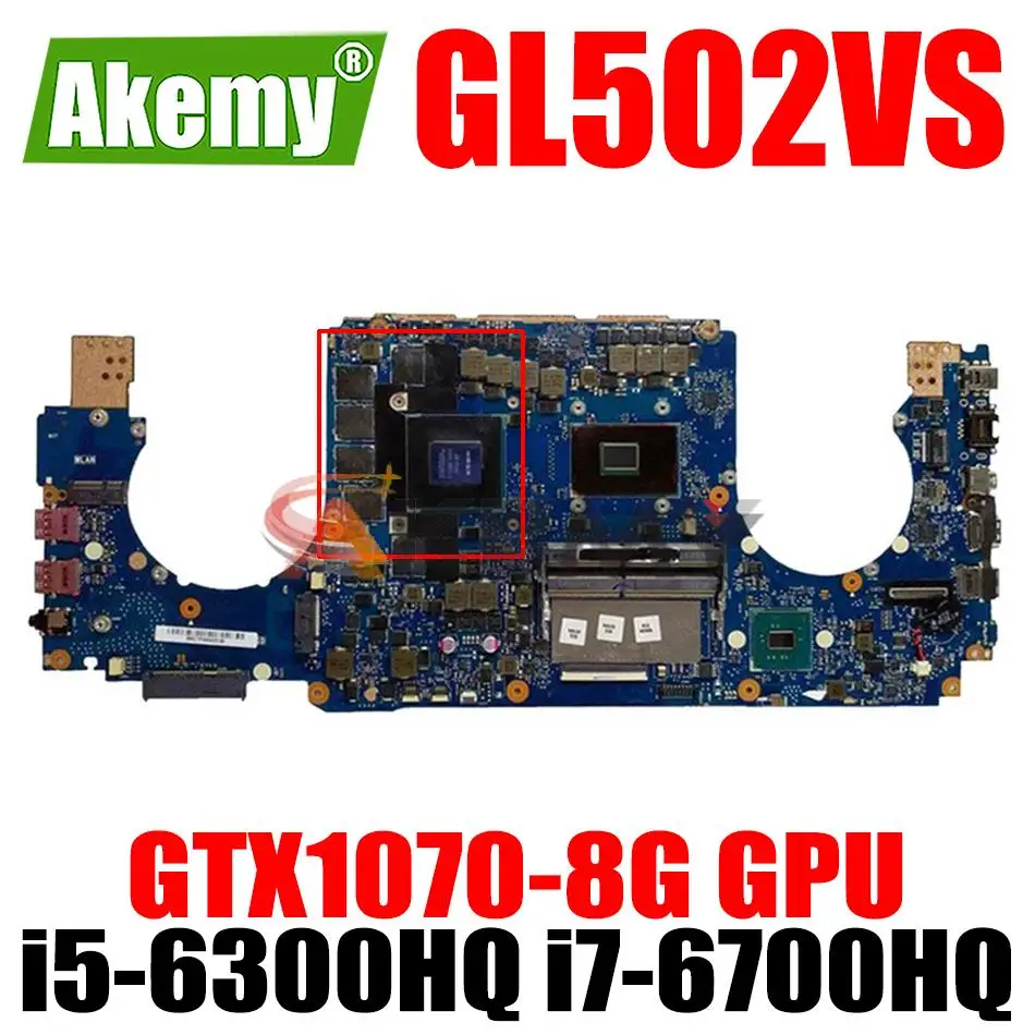 

GL502VS with i5-6300HQ i7-6700HQ CPU GTX1070-8G GPU Motherboard Mainboard for ASUS ROG GL502VSK GL502V GL502 Laptop Motherboard