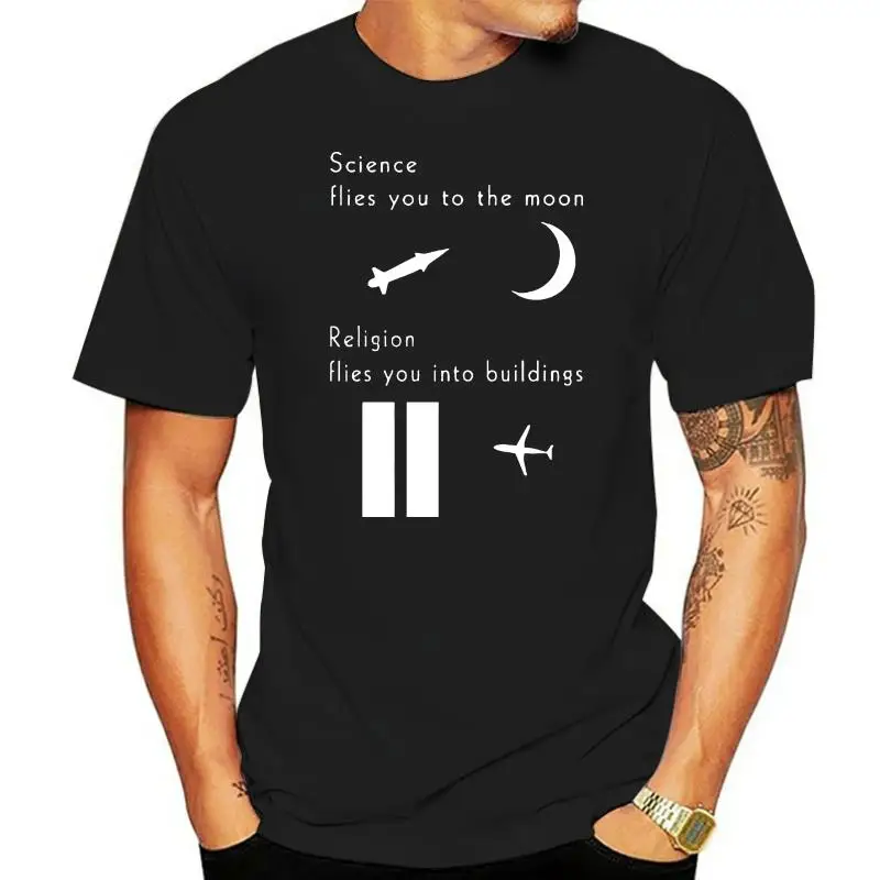 

Science flies you to the moon religion flies you into buildings atheist T shirt
