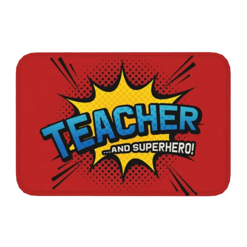 

Teacher Superhero Doormat Non-Slip Bathroom Kitchen Mat Science Chemistry Gift Garden Floor Door Entrance Carpet Rug