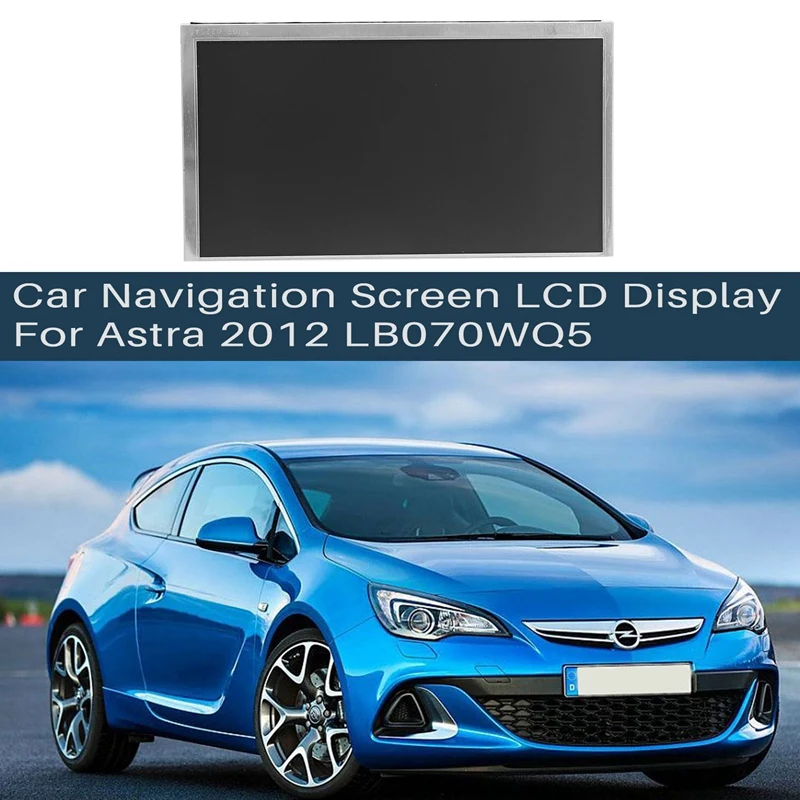 

7Inch Car DVD Navigation Screen LCD Display for Opel Vauxhall Regal LB070WQ5 LB070WQ5-TD01 LB070WQ5(TD)(01)