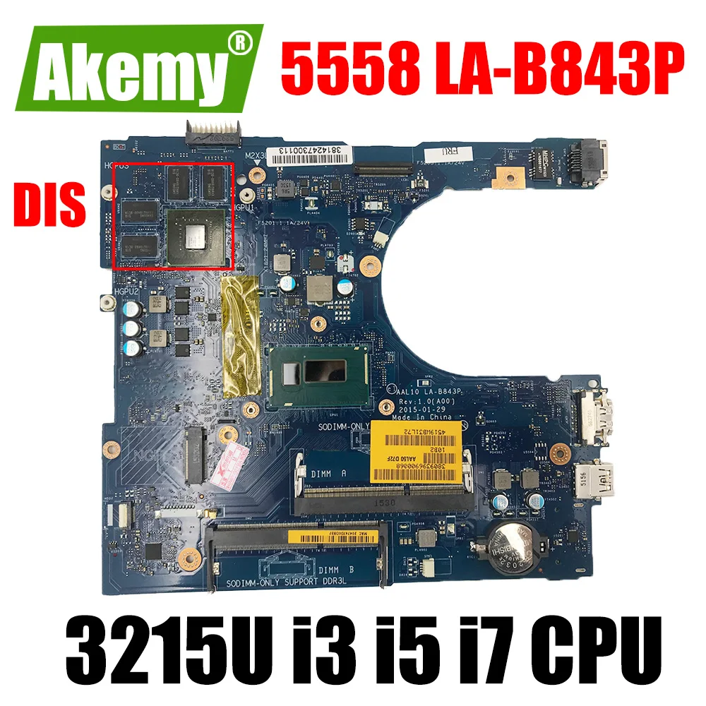 

Новинка материнская плата для ноутбука DELL Inspiron 5558 CN- 0W45H6 0PPD60 LA-B843P HDMI материнская плата для ноутбука 3205U 3215U i3 i5 i7 5-го поколения