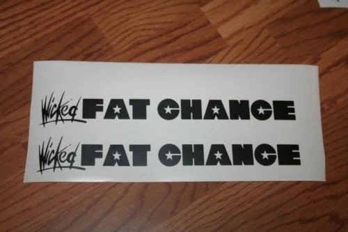 

For Wicked FAT CHANCE die-cut sticker for mtb frame! Fat City Cycles, Yo Eddy