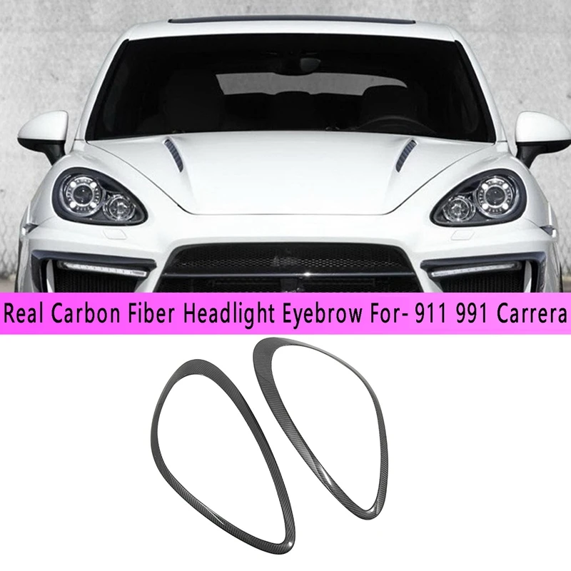 

Real Carbon Fiber Headlight Eyebrow Eyelids Front Light Cover Front Headlight Trim Cover For-Porsche 911 991 Carrera
