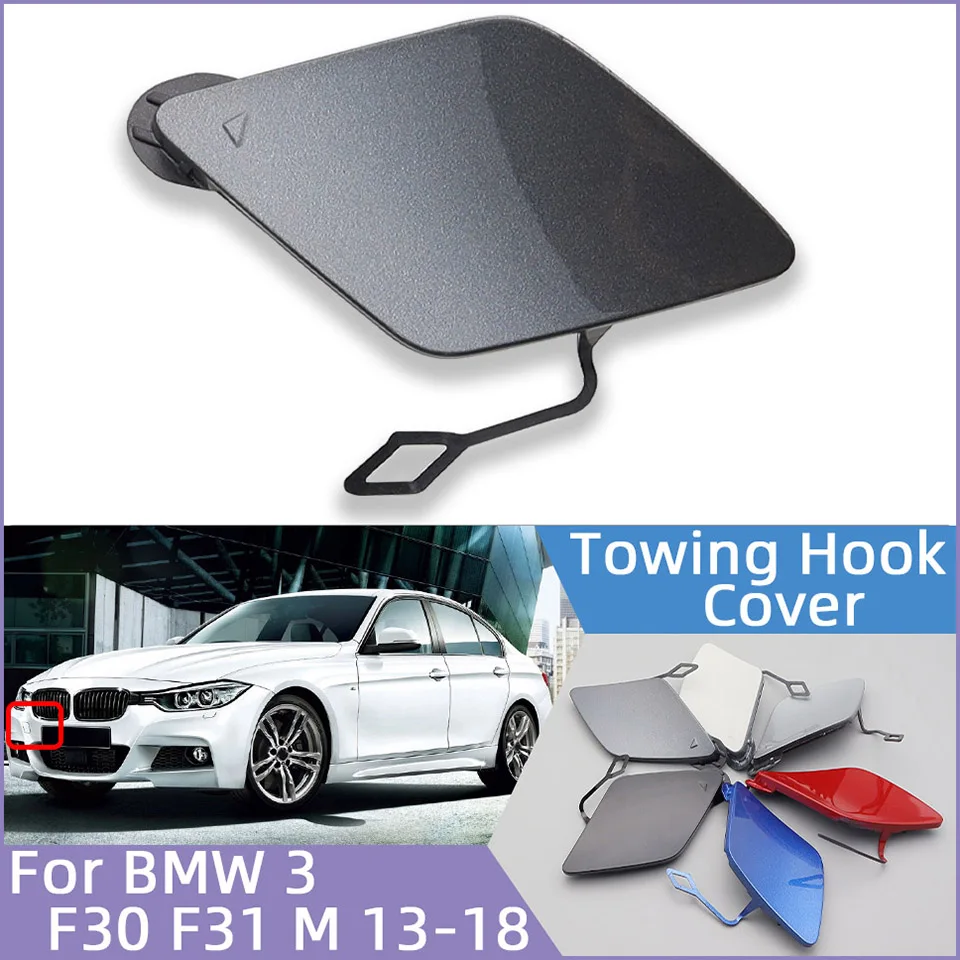 

For BMW 320 325 328 330 F30 F31 M Package 2013-2018 Car Front Bumper Towing Eye Hook Cover Cap Painted Hauling Trailer Lid Hood