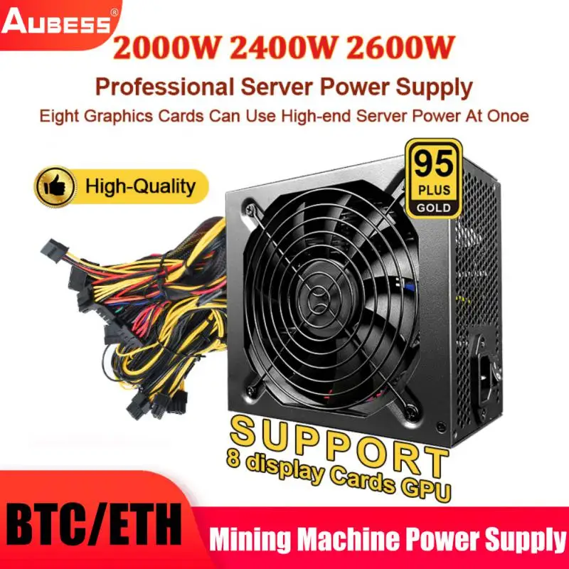 

ATX ETH Bitcoin Mining Power Supply 95% Efficiency Support 8 Display Cards GPU For BTC Bitcoin Miner 2000W 2400W 2600W 160V-240V