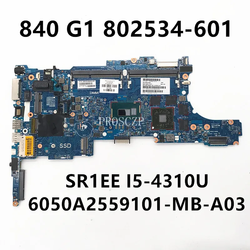 

802534-001 802534-601 802534-501 For HP 840 G1 850 G1 Laptop Motherboard 6050A2559101-MB-A03 W/ I5-4310U i5-4300U CPU 100%Tested