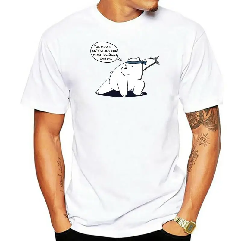 

Printed Men T Shirt Cotton O-Neck tshirts Ice Bear - The world isn Short-Sleeve Women T-Shirt