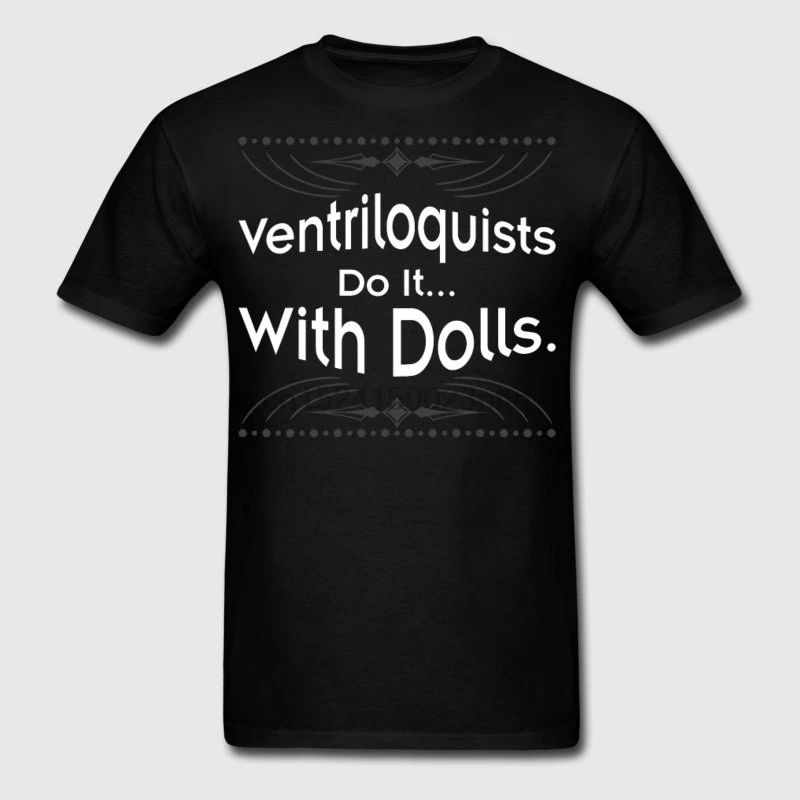 Мужская футболка для фитнеса 2019 Ventriloquists Do It With Dolls одежда из 100% хлопка модная