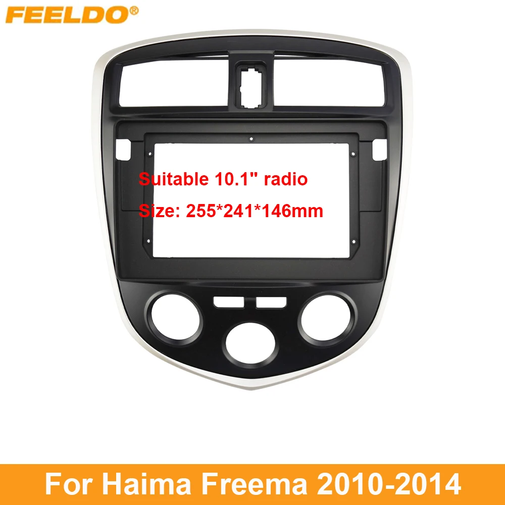 

FEELDO Car Audio 10.1" Big Screen Dash Fascia Panel Frame Kit Adapter For Haima Freema (2010-2014) Radio Dash Frame