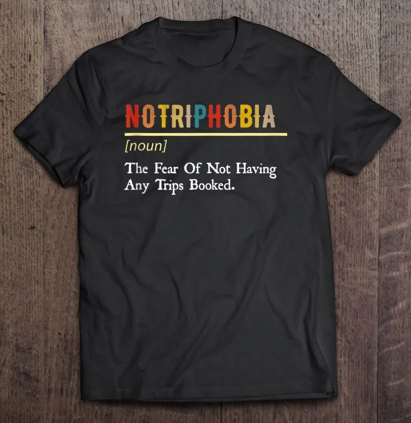 

Футболка Notriphobia с надписью «боюсь не получить ни одного путешествия», Мужская футболка 5 размеров, мужская одежда в стиле Харадзюку, собстве...
