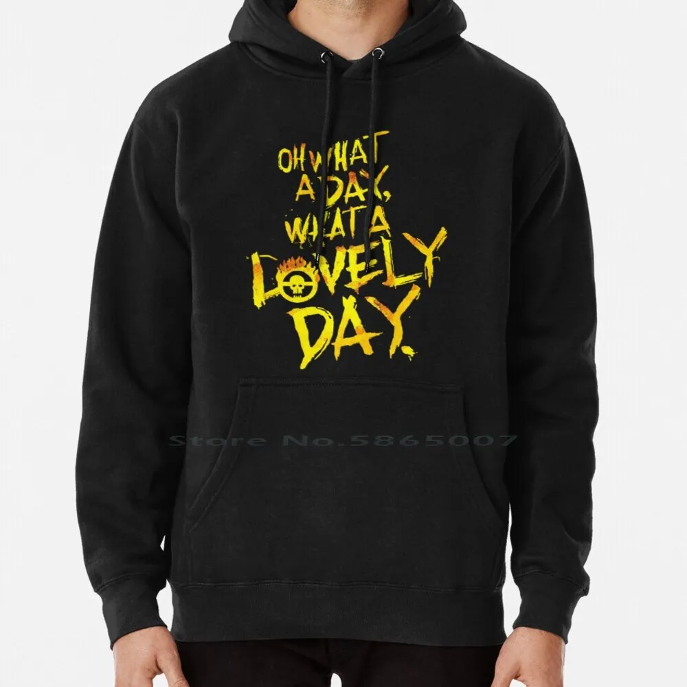 

Mad Max Fury Road What A Lovely Day! Hoodie Sweater 6xl Cotton Lovely Day Mad Max Fury Road Nux Furiosa Immortan Joe Women