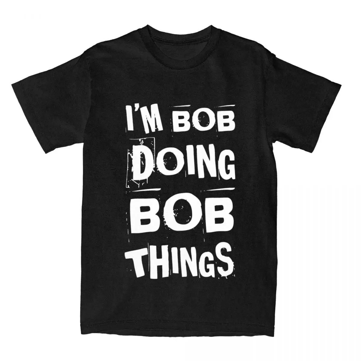 

Футболки с надписью «I'm Bob Doing Bob Things» для мужчин и женщин, хлопковая одежда, футболка с графическим принтом, новое поступление