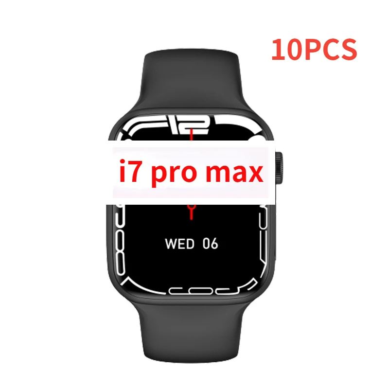 

VIP 10PCS i7 Pro Max iwo7 Smart Watch Bluetooth Call Sleep Monitor Hreat Rate Fintess Tracker 1.75 inch