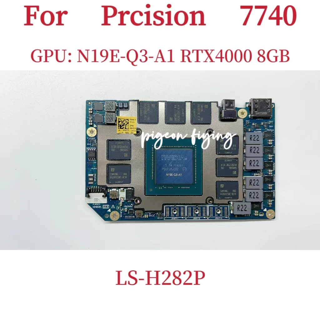 

LS-H282P Mainboard For Dell Precision 7740 Laptop Motherboard GPU: N19E-Q3-A1 RTX4000 8GB CN-05HPJW 05HPJW 5HPJW 100% Test OK