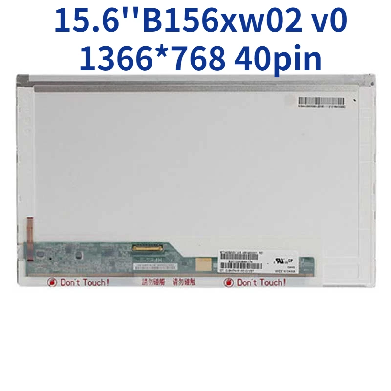 

15.6'' LCD matrix b156xw02 v0 N156B6-L04 LTN156AT03 LP156WH2-TLC1 B156XW02 V.1 laptop lcd screen 1366*768 40pin Right Connector