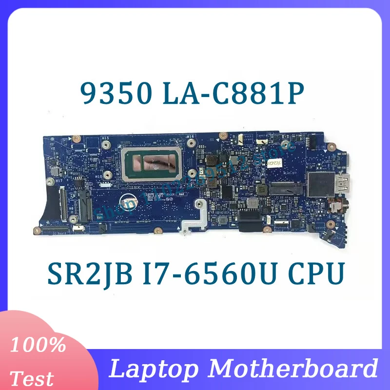 

Mainboard AAZ80 LA-C881P For DELL XPS 13 9350 Laptop Motherboard With SR2JB I7-6560U CPU 100% Fully Tested Working Well