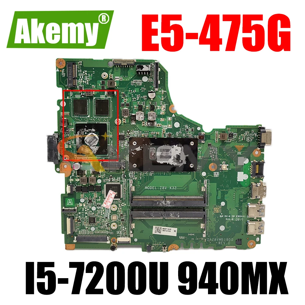 

AKEMY DAZ8VMB18D0 DAZ8VMB18C0 NBGCP11005 NB.GCP11.005 For acer Aspire E5-475G laptop motherboard SR2ZU I5-7200U GeForce 940MX