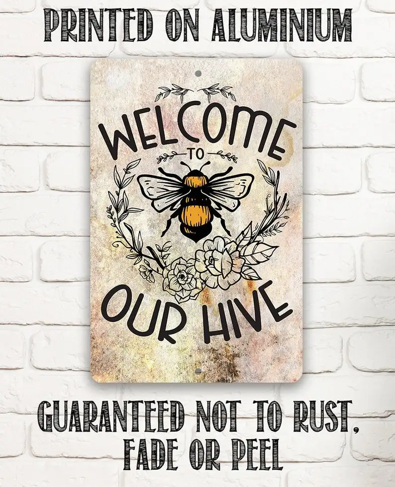 

Welcome to Our Hive - 8" x 12" or 12" x 18" Aluminum Tin Awesome Metal Poster