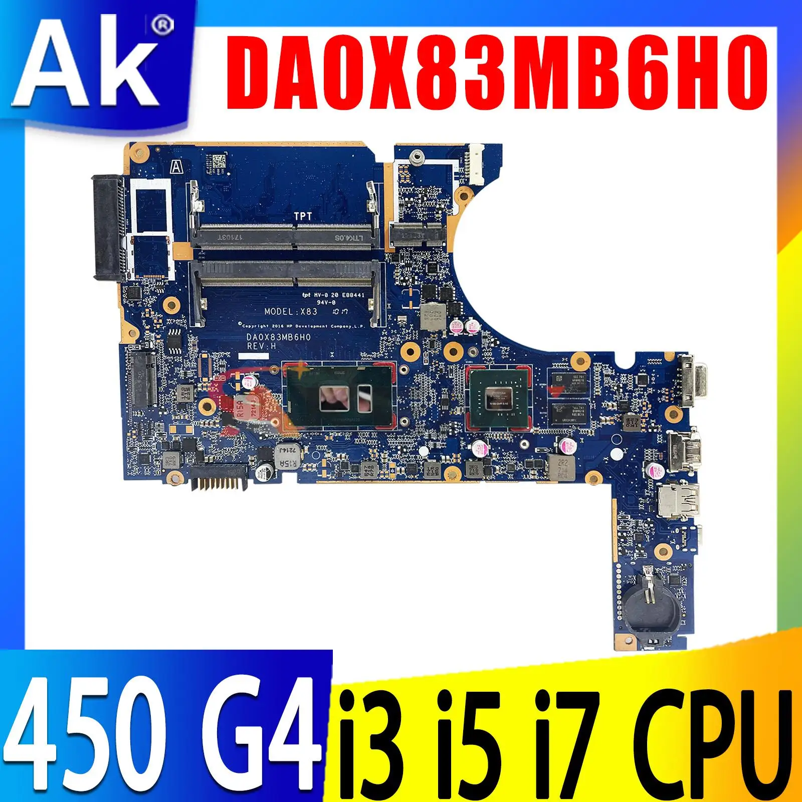 

DA0X83MB6H0 Mainboard with 4415U I3 I5 I7 CPU V2G GPU For HP ProBook 450 G4 470 G4 DA0X83MB6H0 Laptop Motherboard