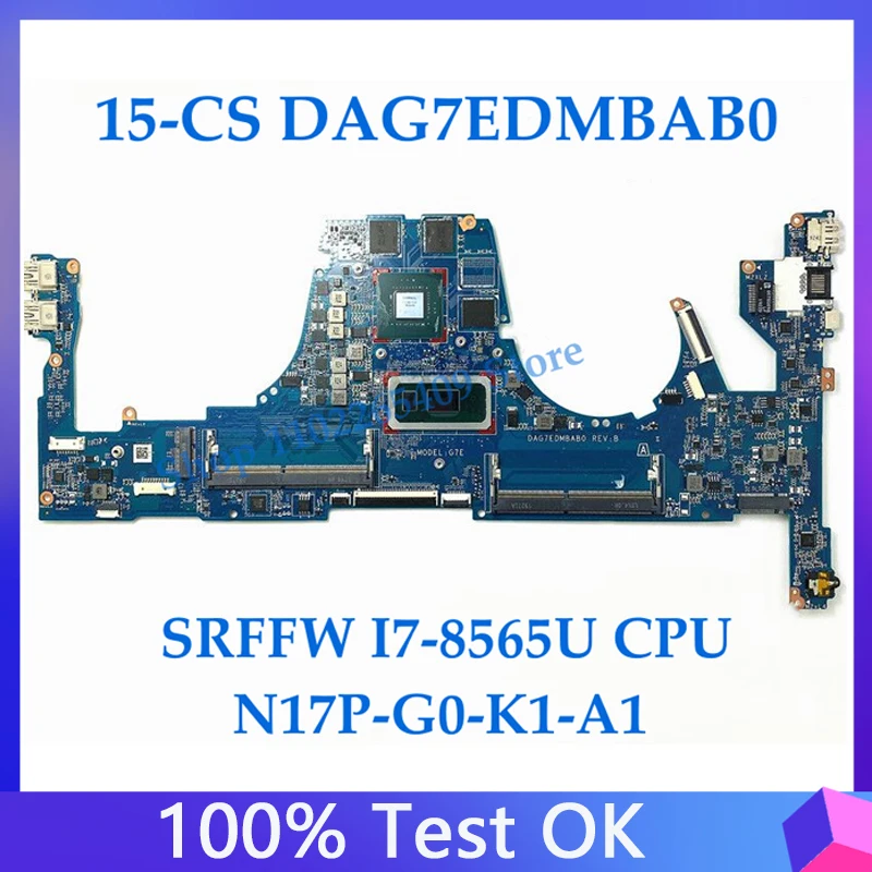 

DAG7EDMBAB0 Mainboard For HP 15-CS 15T-CS Laptop Motherboard With SRFFW I7-8565U CPU N17P-G0-K1-A1 DDR4 100% Tested