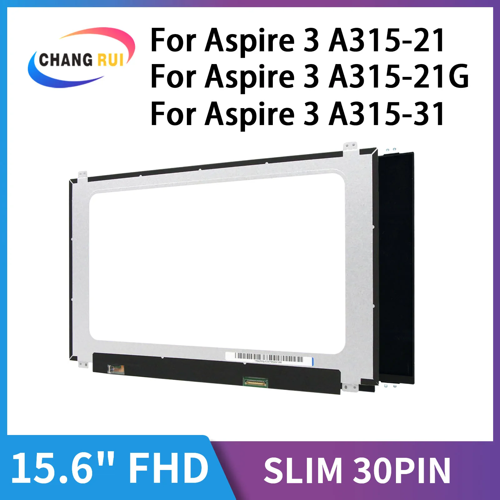 

CRO 15.6 Inch Laptop Screen For Aspire 3 A315-21 Aspire 3 A315-21G Aspire 3 A315-31 Matrix 1920*1080 EDP 30 Pin IPS Screen