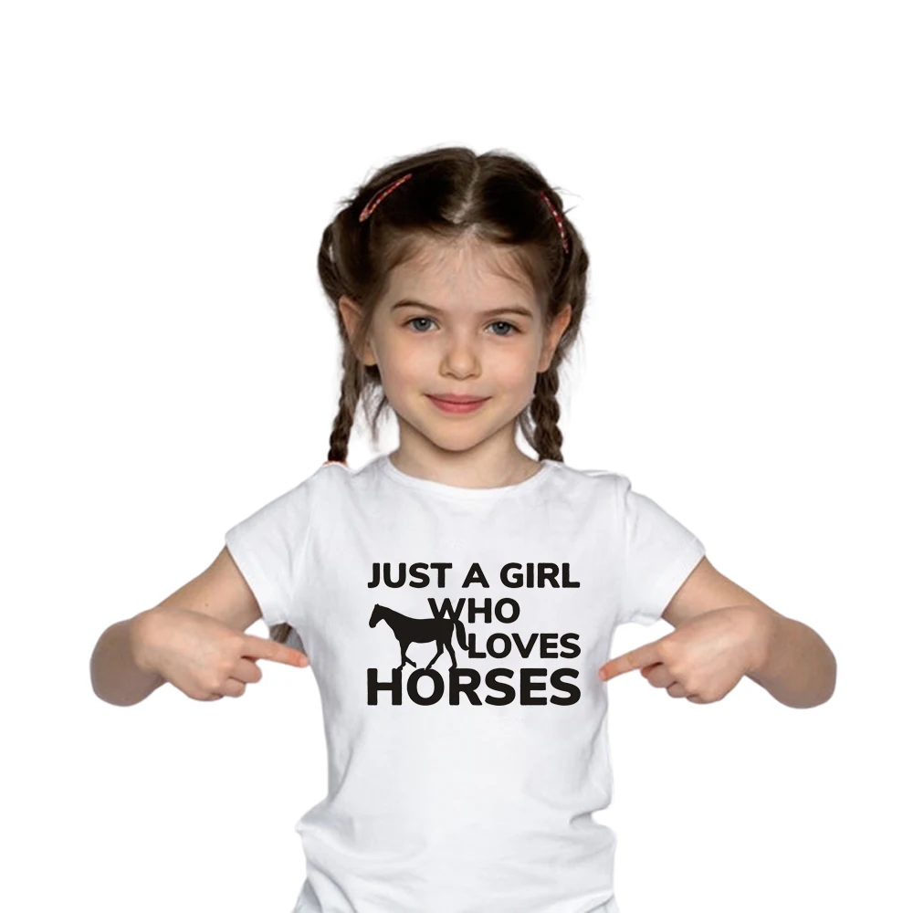 Just a girl who loves horses  Funny Printing Kids Boys Girls Short Sleeve Tshirts O-neck Casual Tops Tee Shirts Toddler Clothes