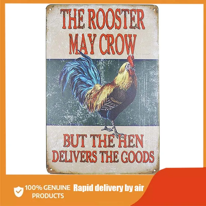 

The Rooster May Crow But The Hen Delivers The Goods Vintage Metal Tin Signs Farm Decorative Country Home Decor Signs Gift