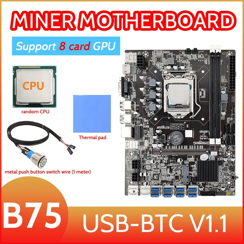 B75 8 Card BTC Mining Motherboard+CPU+Thermal Pad+Metal Button Switch Cable(1M) 8XUSB3.0(PCIE 1X) LGA1155 DDR3 RAM MSATA