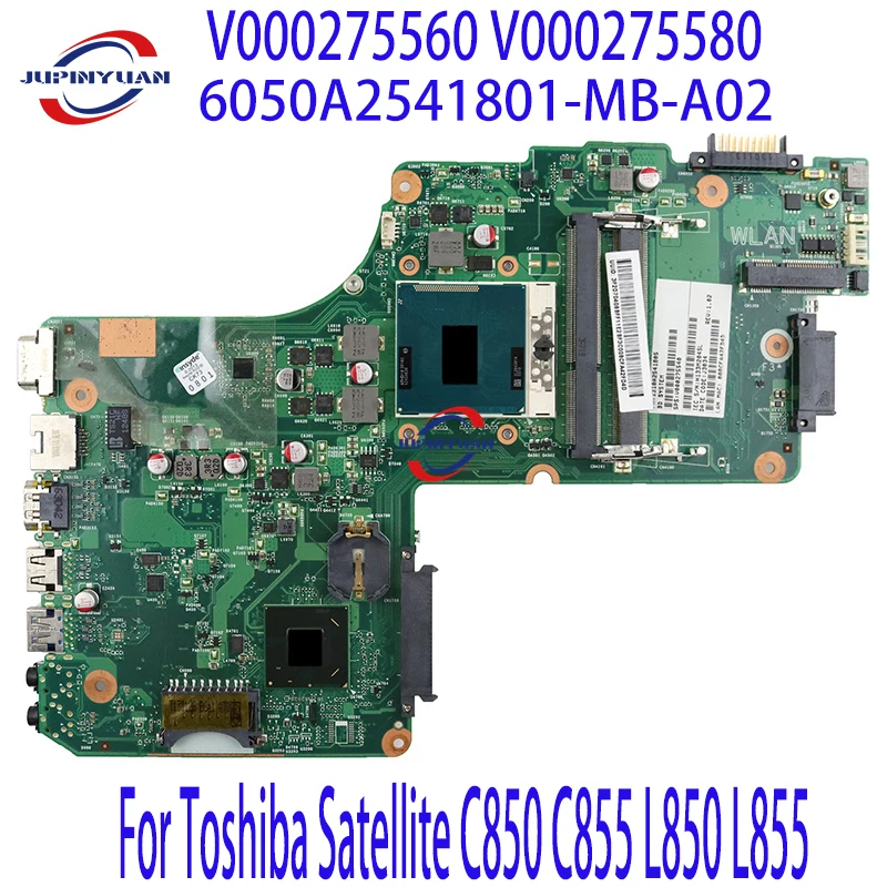 Материнская плата V000275560 V000275580 для ноутбука Toshiba Satellite C850 C855 L850 L855, материнская плата 6050A2541801-MB-A02 DDR3 100% протестирована