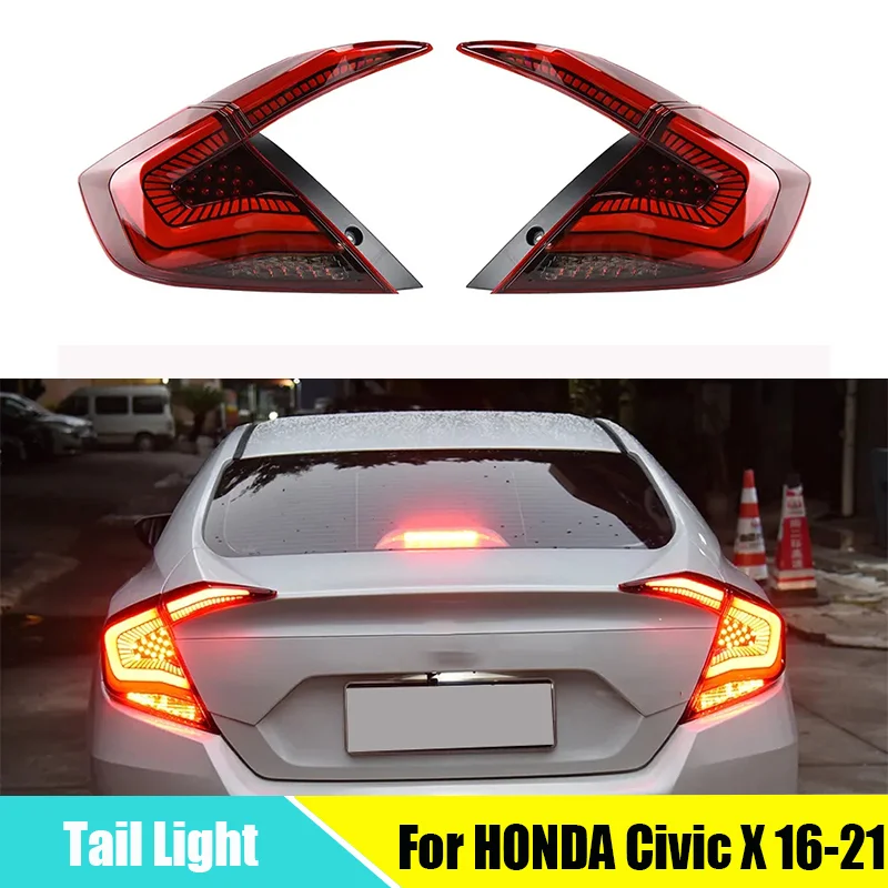 

LED Taillight For HONDA Civic X 2016-2021DRL Dynamic Turn Signal Reverse Auto Accessories Rear light Tail lamp Assembly
