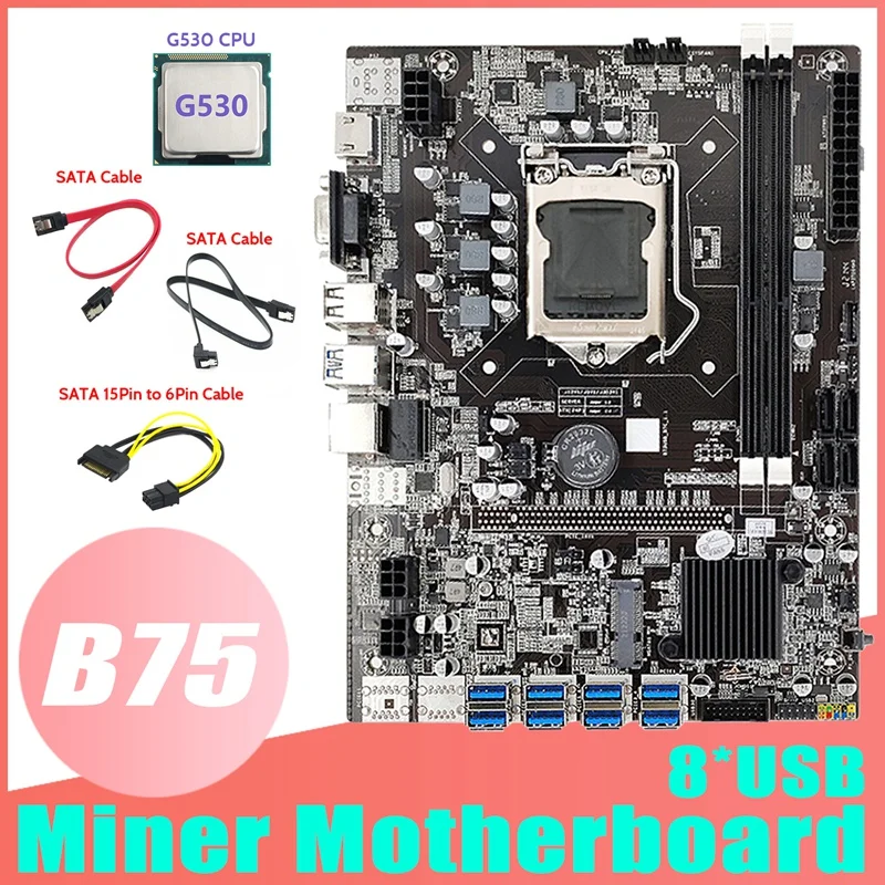 

B75 ETH Mining Motherboard 8XUSB+G530 CPU+2XSATA Cable+SATA 15Pin To 6Pin Cable LGA1155 B75 USB Miner Motherboard