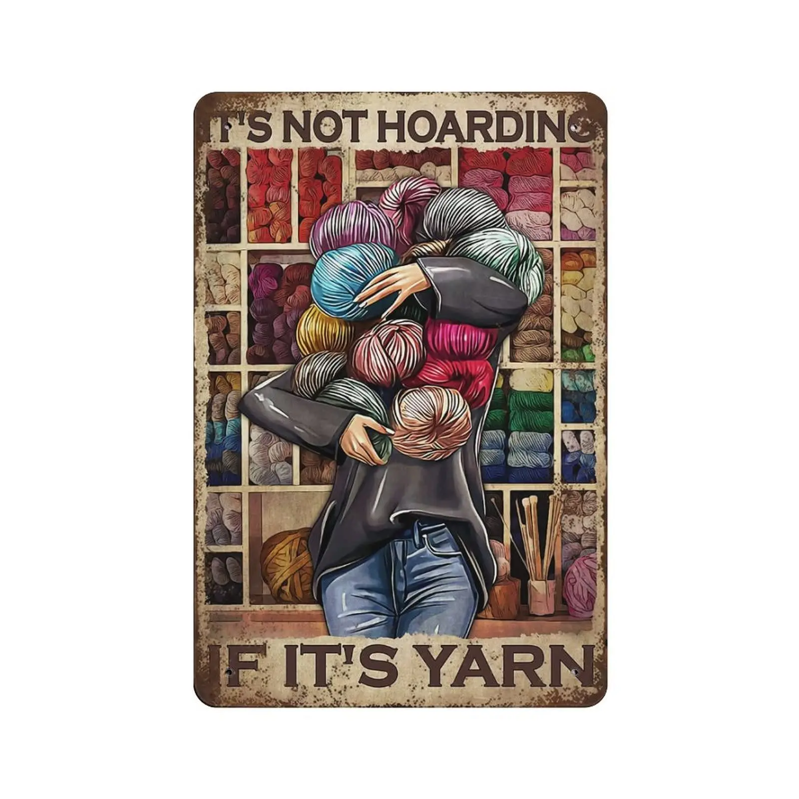 

Retro Metal Tin Sign Plaque-It's Not Hoarding If It's Yarn Vintage Art Vertical Tin Sign -Novelty Posters，Bar Pub Club