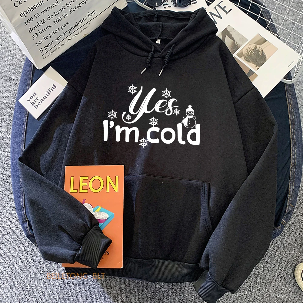 

Yes I'm Cold Cartoon Printed Customize Hoodies Casual Autumn/Winter Sweatshirts Fashion Long Sleeve Regular Fit for Women/men