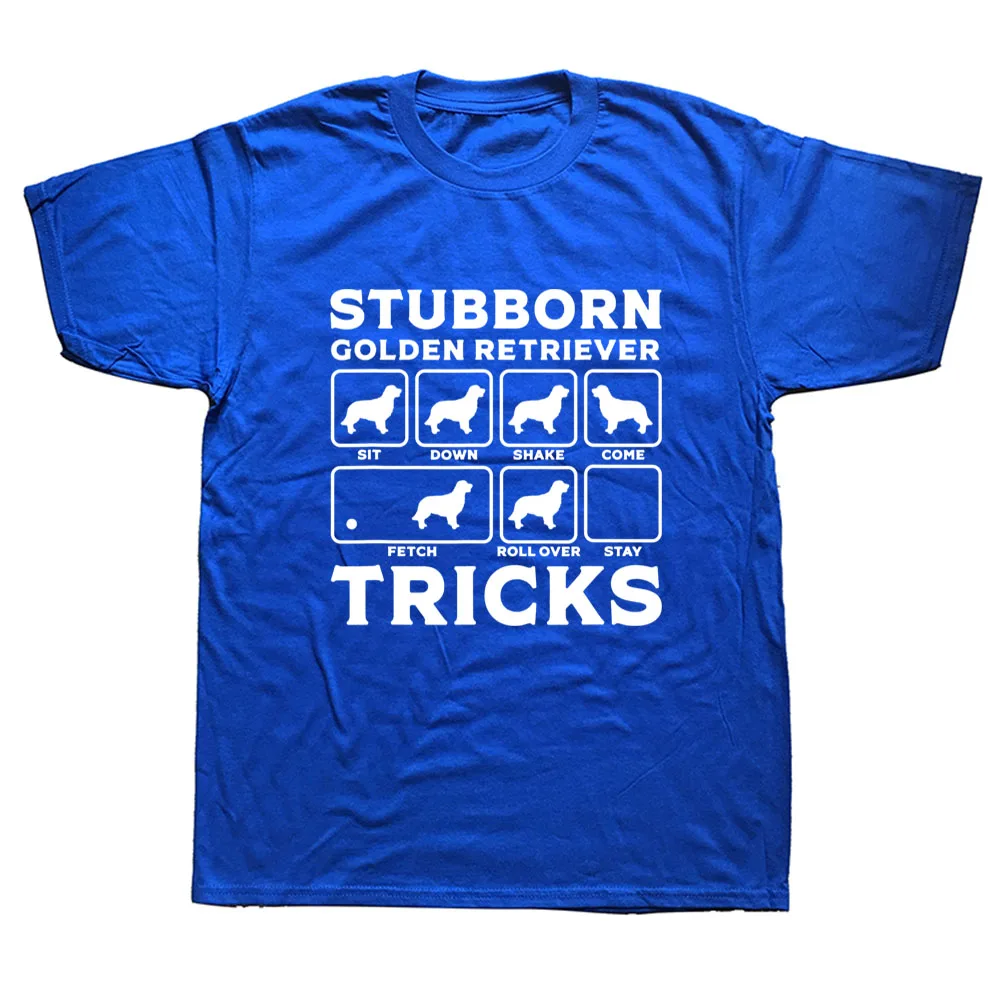

Stubborn Golden Retriever Tricks Funny Unisex Graphic Fashion New Cotton Short Sleeve T Shirts O-Neck Harajuku T-shirt