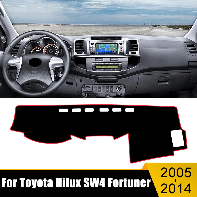 

For Toyota Hilux SW4 Fortuner AN10 AN20 AN30 AN50 AN60 2005-2011 2012 2013 2014 Car Dashboard Avoid Light Cover Anti-UV Carpets