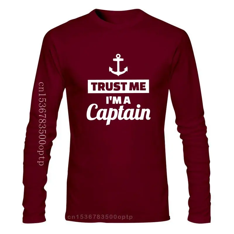 

Man Clothing Trust Me I'm A Captain T Shirts Men's Cotton Novelty T-Shirt O Neck Ship Sailing Cruise Sail Sailor Skipper Tees Gr