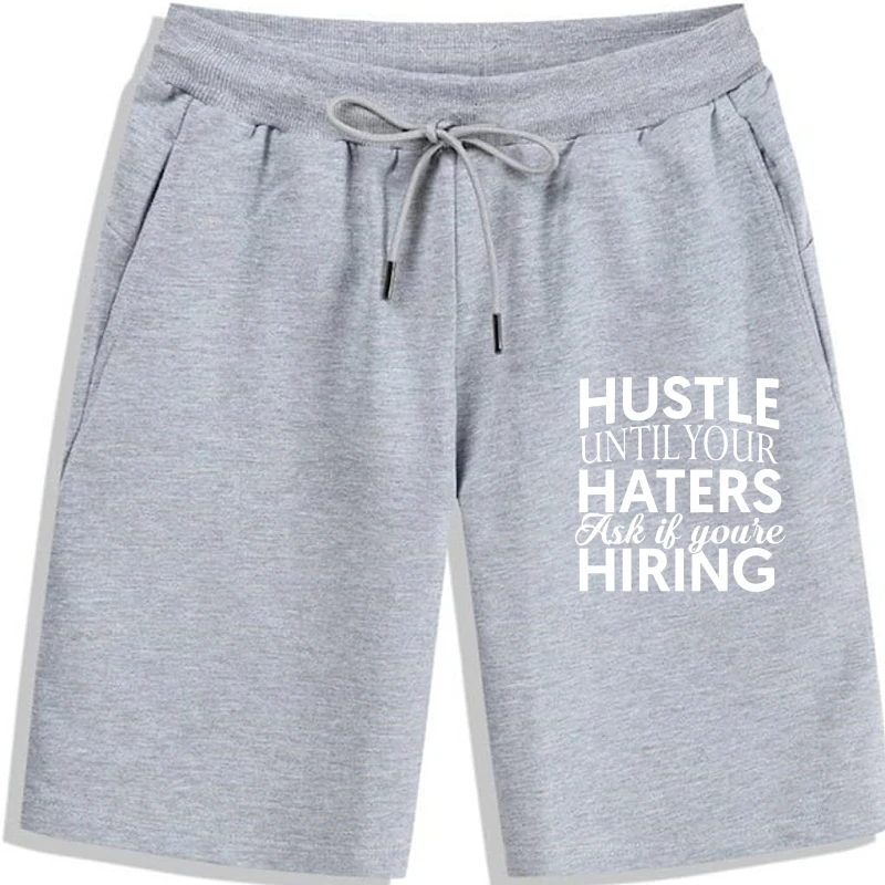

Hustle Entrepreneur shorts for men Hustle Until Your Haters Men Women summer men Shorts Motivation Inspiration Success Money Wea