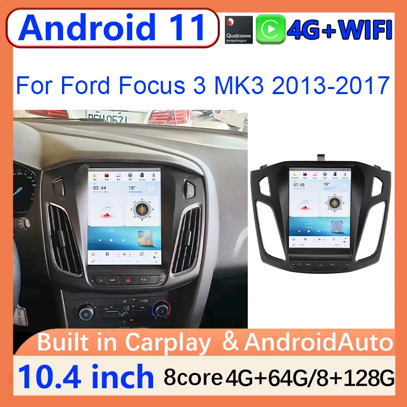 

10.4" Qualcomm 128G Android 11 Car GPS Navigation Multimedia Player Stereo Radio For Ford Focus 3 MK3 2013-2017 Carplay Auto DSP