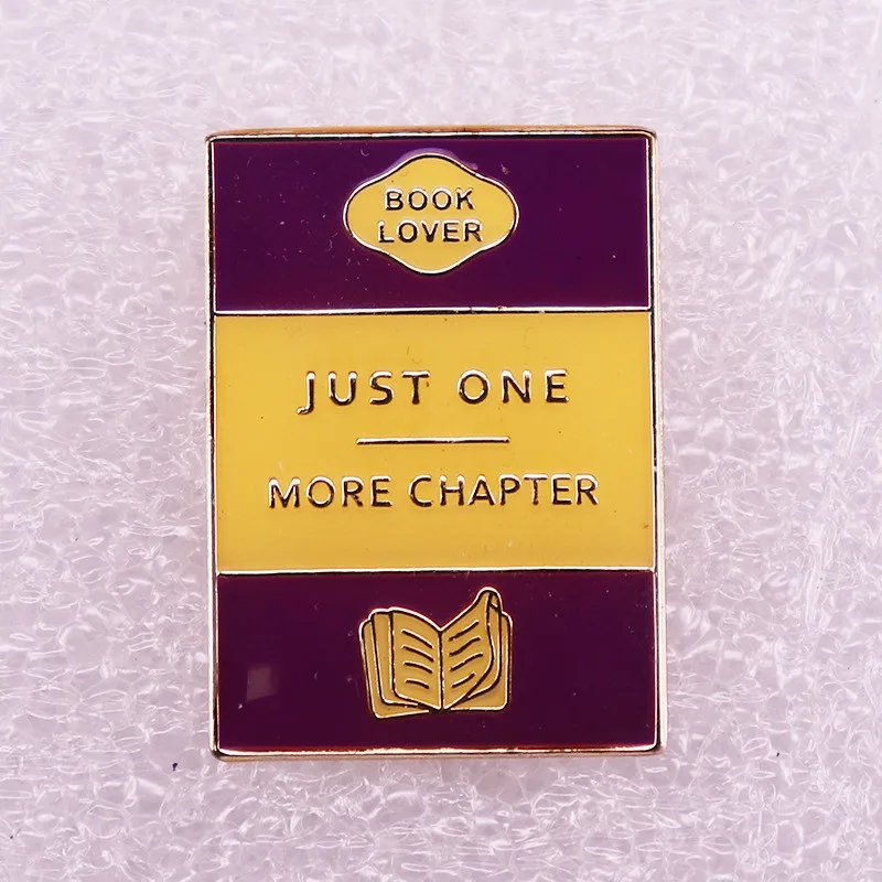 

Just one more Chapter Book Lover Metal Enamel Pins and Brooches for Women Men Lapel Pin Backpack Bags Badge Kids Gifts Jewelry