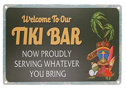 

Мониторинг Добро пожаловать в наш бар Tiki с гордостью обслуживает все, что вы приносите винтажный металлический жестяной знак домашний бар к...