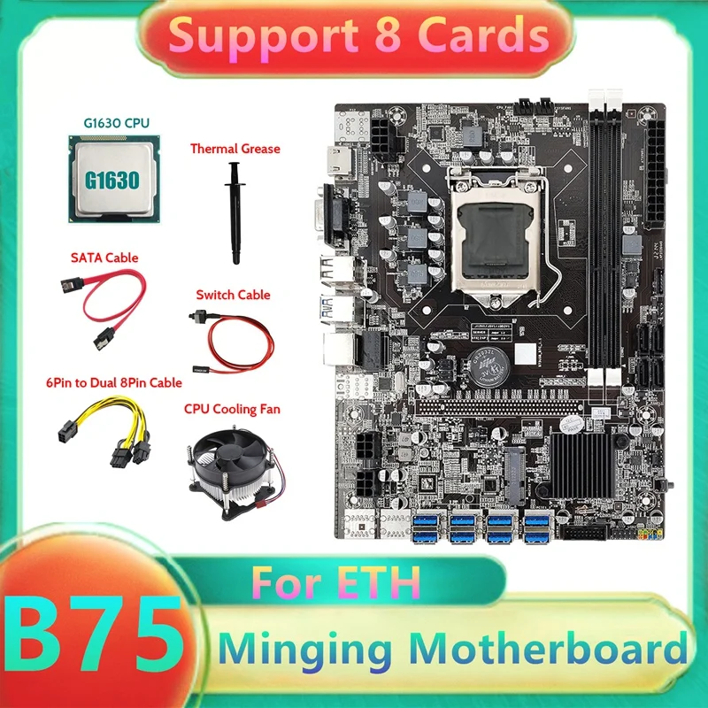 B75 ETH Miner Motherboard 8XUSB+G1630 CPU+6Pin To Dual 8Pin Cable+Fan+Thermal Grease+SATA Cable+Switch Cable Motherboard