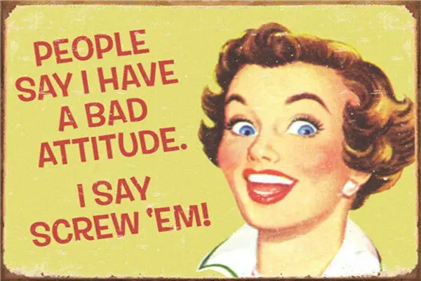 

Metal Tin Sign funny bad attitude Decor Bar Pub Home Vintage Retro Poster