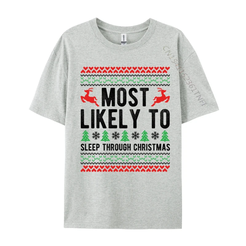 Most Likely To Sleep Through Christmas Family X-Mas T-Shirts For Men New Fashion O Neck 100% Cotton Fabrictop