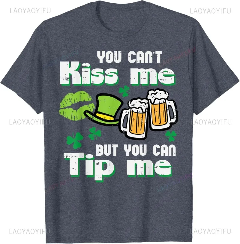 День Святого Патрика Cant Kiss But Can Tip Saint Paddys Женская Мужская футболка Юмор Стиль