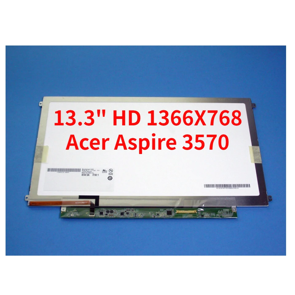

13,3 "HD 1366X768 запасной ЖК-экран, светодиодный дисплей для Acer Aspire 3570