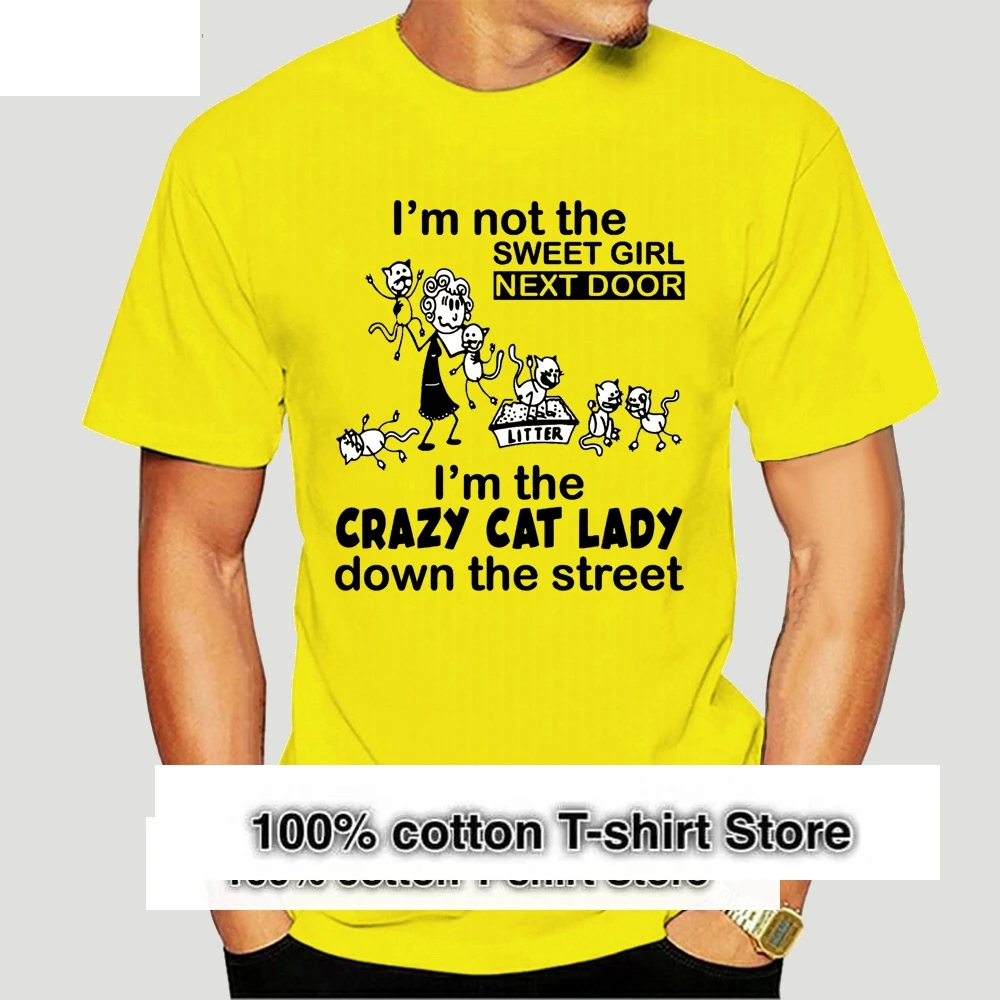 

IM Not The Sweet Girl Next Door IM The Crazy Cat Lady Down The Street T-Shirt(1)-4983D