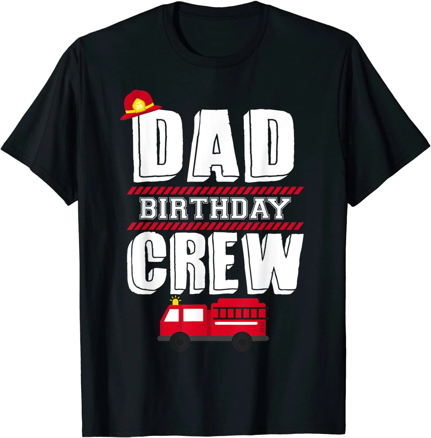 

Dad Birthday Crew Fire Truck Fireman Hosting Party T-Shirt T-Shirt