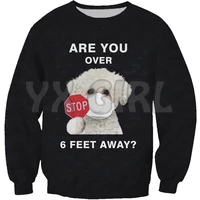 new funny dog sweatshirt are you over feet away bichon frise 3d printed sweatshirts men for women pullovers unisex tops