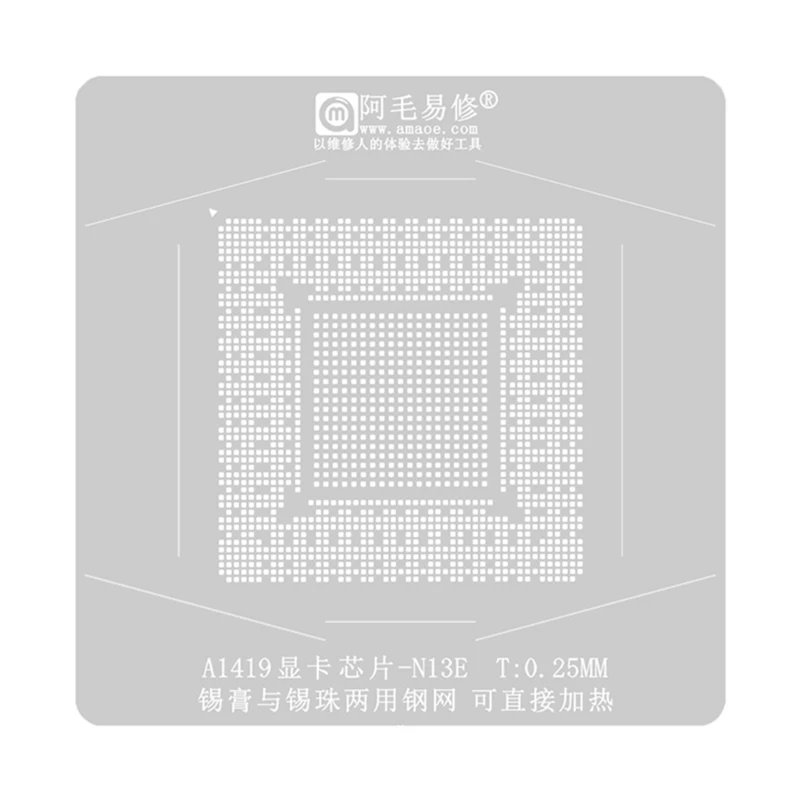

BGA Reballing Stencil Solder Ball Steel Template for AMD GPU A1419 A13E Station