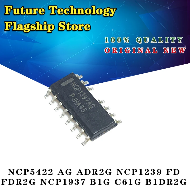 

New original NCP5422 AG ADR2G NCP1239 FD FDR2G NCP1937 B1G C61G B1DR2G
